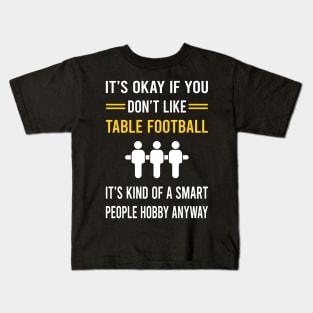 Smart People Hobby Table Football Soccer Foosball Kids T-Shirt